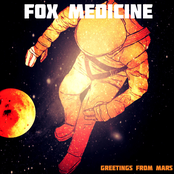Fox Medicine: Greetings from Mars