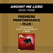 Anoint Me Lord (Premiere Performance Plus Track)