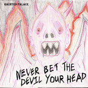 Never Bet The Devil Your Head