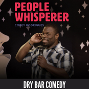 Corey Rodrigues: Dry Bar Comedy Presents: People Whisperer