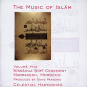 The Music of Islam, Vol. 5: Aissaoua Sufi Ceremony, Marrakesh, Morrocco