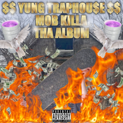 $$ YUNG TRAPHOU$E MOB KILLA THA ALBUM $$