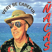 Very Be Careful: Ñacas