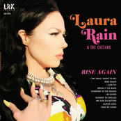 Laura Rain and The Caesars: Rise Again