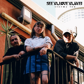 See Ya, Love Ya, Bye!