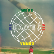 Dawes: We're All Gonna Die