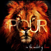 The Pour: In the Midst of Lions