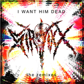 I Want Him Dead [The Remixes]