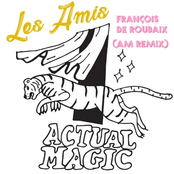 Les Amis (Actual Magic Remix)