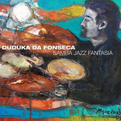Duduka da Fonseca: Samba Jazz Fantasia