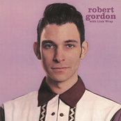 Robert Gordon: Robert Gordon with Link Wray (with Link Wray)