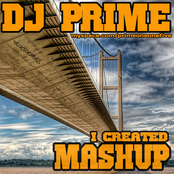 DJ PRIME - I CREATED MASHUP
