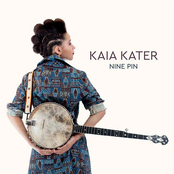 Kaia Kater: Nine Pin