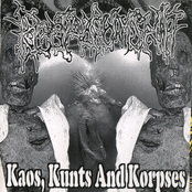Kaos, Kunts And Korpses
