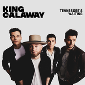 King Calaway: Tennessee's Waiting