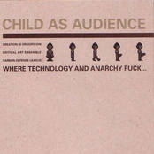 Child As Audience - Where Technology And Anarchy Fuck