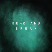 Bend and Break