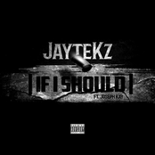 Jaytekz: If I Should
