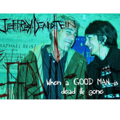 When A Good Man Is Dead & Gone.