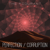 The Figurant: Perfection/Corruption