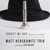 Forget Me Not: Homage to Lew Soloff (feat. Lew Soloff, Matt Herskowitz, Mat Fieldes & David Rozenblatt)