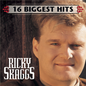 Ricky Skaggs: 16 Biggest Hits