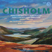 Erik Chisholm: Piano Concertos Nos. 1 & 2