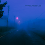 Don't Let It Drown You - Single