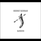 Handguns by Greensky Bluegrass