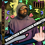 FUCK KANYE (REMASTERED)