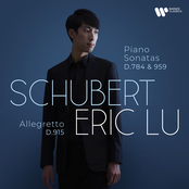 Eric Lu: Schubert: Piano Sonatas D. 784 & 959