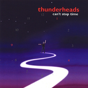 Thunderheads: Can't Stop Time