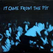 It Came from the Pit