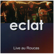 Eclat - Live au Roucas
