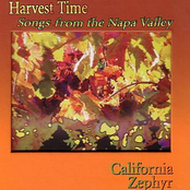 California Zephyr: Harvest Time - Songs From The Napa Valley