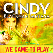 Cindy Blackman Santana: We Came to Play