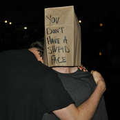 You Don't Have A Stupid Face