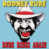 Rude Rides Again