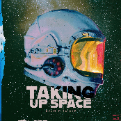 Taking up Space