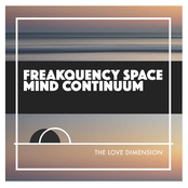 The Love Dimension: Freakquency Space Mind Continuum