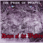 Dawn Of The Wolves by The Pride Of Wolves