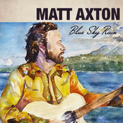 Matt Axton: Blue Sky Rain