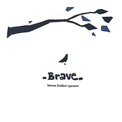 Brave by Brown Feather Sparrow