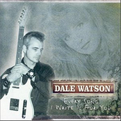 Every Song I Write Is For You by Dale Watson