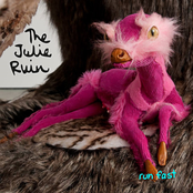 The Julie Ruin: Run Fast