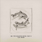 Big Two-Hearted River: Part II