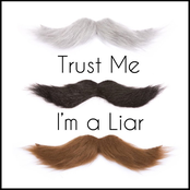 Trust Me I'm A Liar