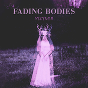 Syzygyx: Fading Bodies