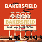 The Bakersfield Sound: Country Music Capitol Of The West 1940-1974