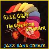 Contrasts by Glen Gray & The Casa Loma Orchestra